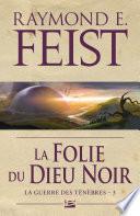 La Folie du dieu noir