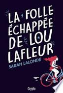 La folle échappée de Lou Lafleur