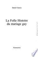 La folle histoire du mariage gay