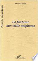LA FONTAINE AUX MILLE AMPHORES