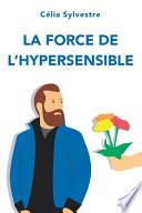 La Force de l'Hypersensible
