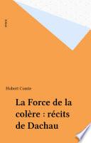 La Force de la colère : récits de Dachau