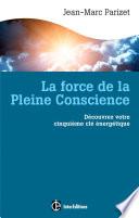 La force de la Pleine Conscience
