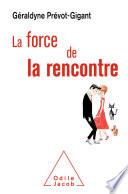 La Force de la rencontre