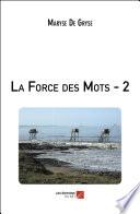 La Force des Mots - 2