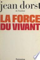 La force du vivant