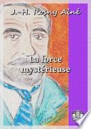 La force mystérieuse