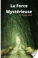 La Force mystérieuse