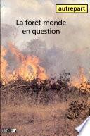 La forêt-monde en question