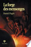 La Forge des mensonges