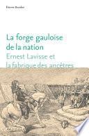 La forge gauloise de la nation