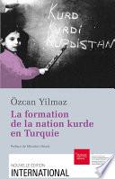 La formation de la nation kurde en Turquie