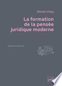 La formation de la pensée juridique moderne
