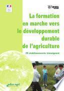 La formation en marche vers le développement durable de l'agriculture