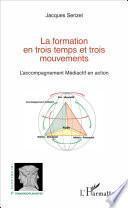 La formation en trois temps et trois mouvements