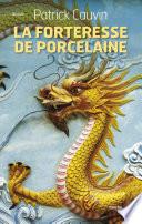 La Forteresse de porcelaine