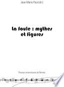 La foule : mythes et figures