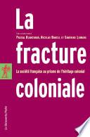 La fracture coloniale