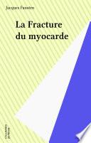 La Fracture du myocarde