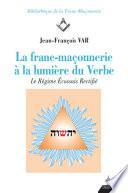 La franc-maçonnerie à la lumière du Verbe