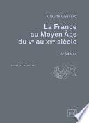 La France au Moyen Âge du Ve au XVe siècle