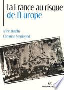 La France au risque de l'Europe