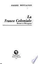 La France coloniale: Retour à l'Hexagone