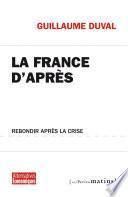La France d'après. Rebondir après la crise