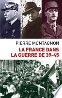 La France dans la guerre de 39-45
