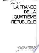 La France de la Quatrième République, 1945/1958