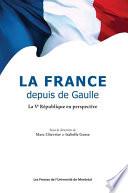 La France depuis de Gaulle. La Ve République en perspective
