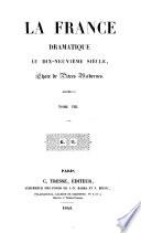 La France dramatique au dix-neuvième siècle