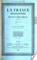 La France dramatique au dix-neuvième siècle