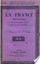 La France dramatique au dix-neuvième siècle