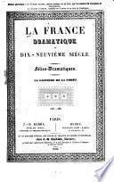 La France dramatique au dix-neuvième siècle