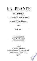 La France dramatique au dix-neuvième siècle