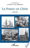 La France en Chine 1843-1943