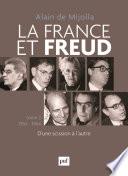 La France et Freud T.2 1954-1964
