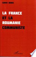 La France et la Roumanie communiste