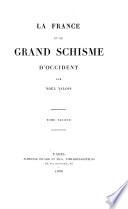 La France et le grand schisme d'Occident: Le schisme sous Charles VI jusqu'à la mort de Clément VII (suite)