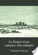 La France et ses colonies: Nos colonies