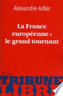 La France européenne: le grand tournant