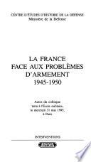 La France face aux problèmes d'armement, 1945-1950