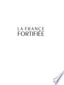 La France fortifiée