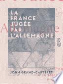 La France jugée par l'Allemagne