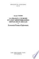 La France, l'Europe et l'est Méditerranéen depuis deux siècles
