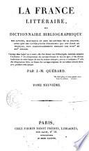 La France littéraire, ou Dictionnaire bibliographique des savants, historiens et gens de lettres de la France, ainsi que des littérateurs étrangers qui ont écrit en français, plus particulièrement pendant les XVIIIe et