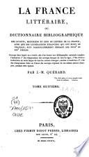 LA FRANCE LITTERAIRE OU DICTIONNAIRE BIBLIOGRAPHIQUE