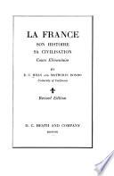 La France, son histoire, sa civilization