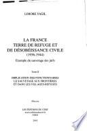 La France, terre de refuge et de désobéissance civile (1936-1944): Implication des fonctionnaires, le sauvetage aux frontières et dans les villages-refuges